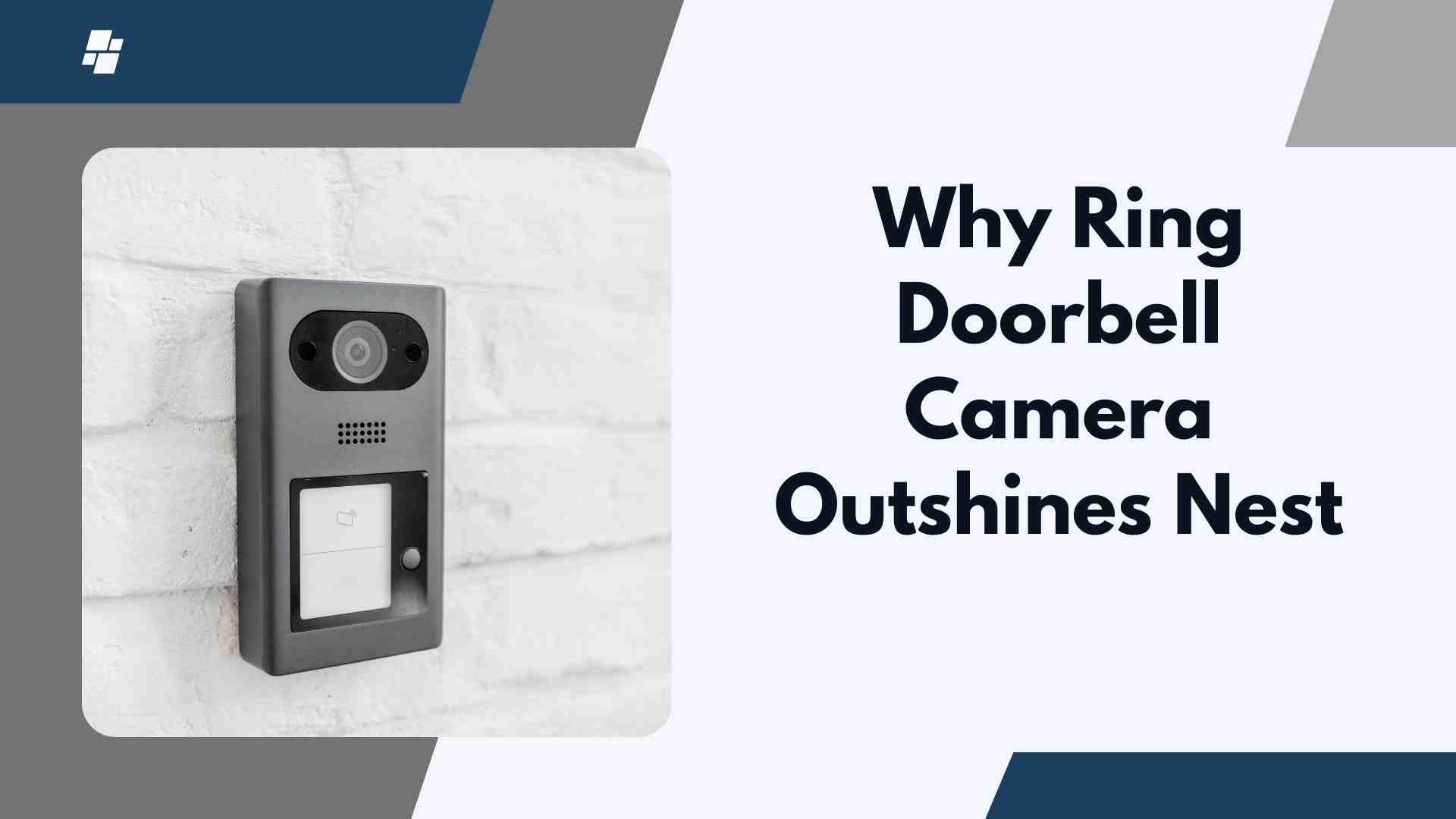 Why Ring Doorbell Camera Outshines Nest