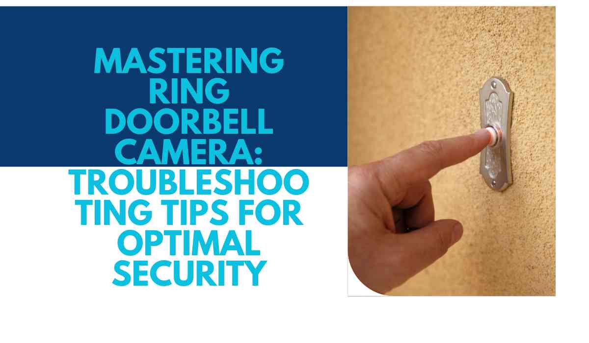 Mastering Ring Doorbell Camera