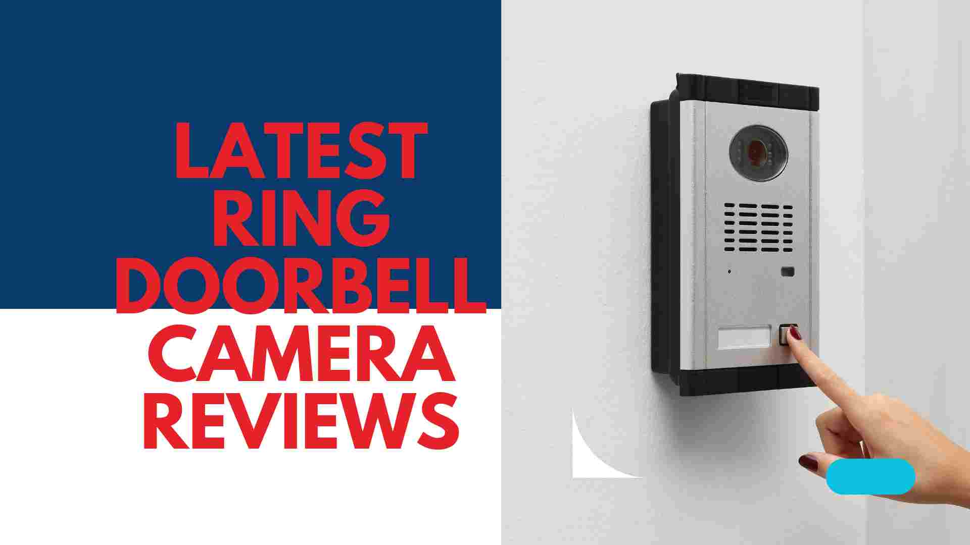 Latest Ring Doorbell Camera Reviews (1)