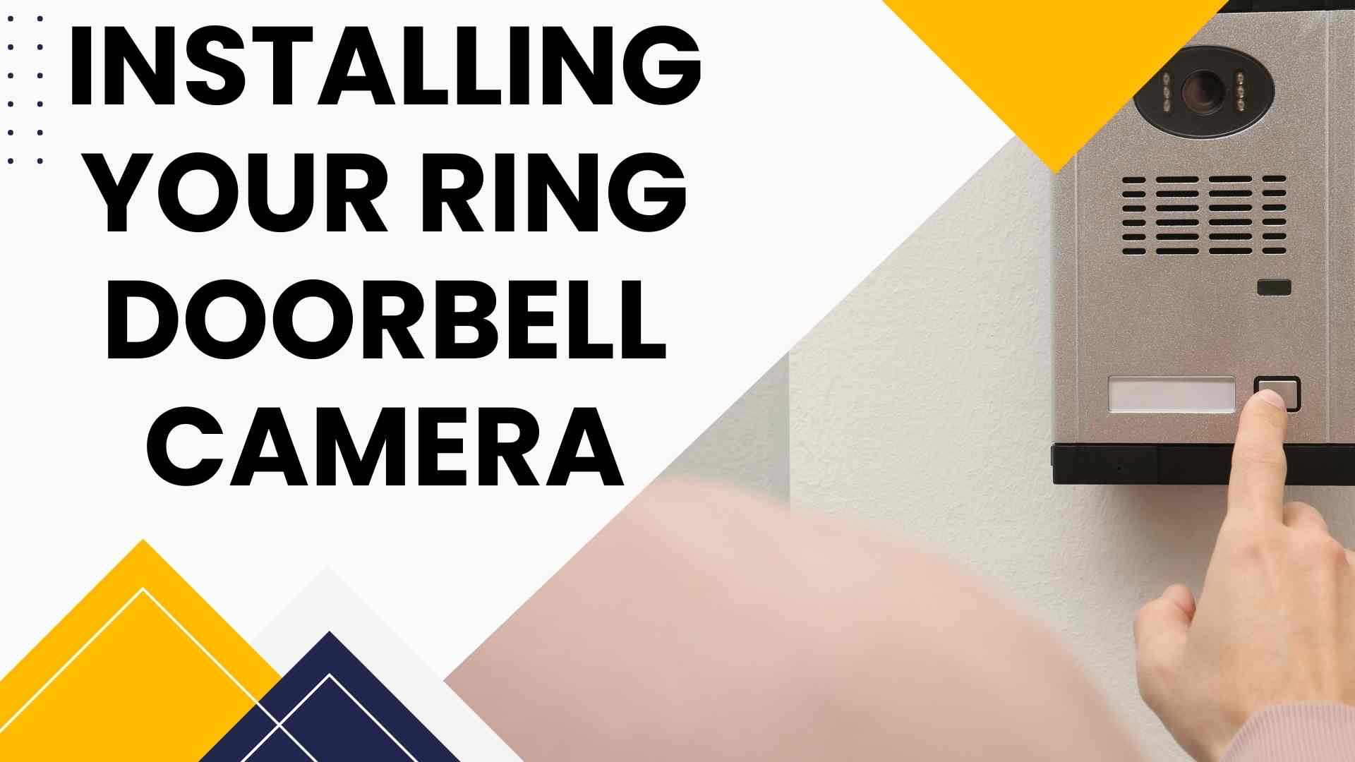 Installing Your Ring Doorbell Camera