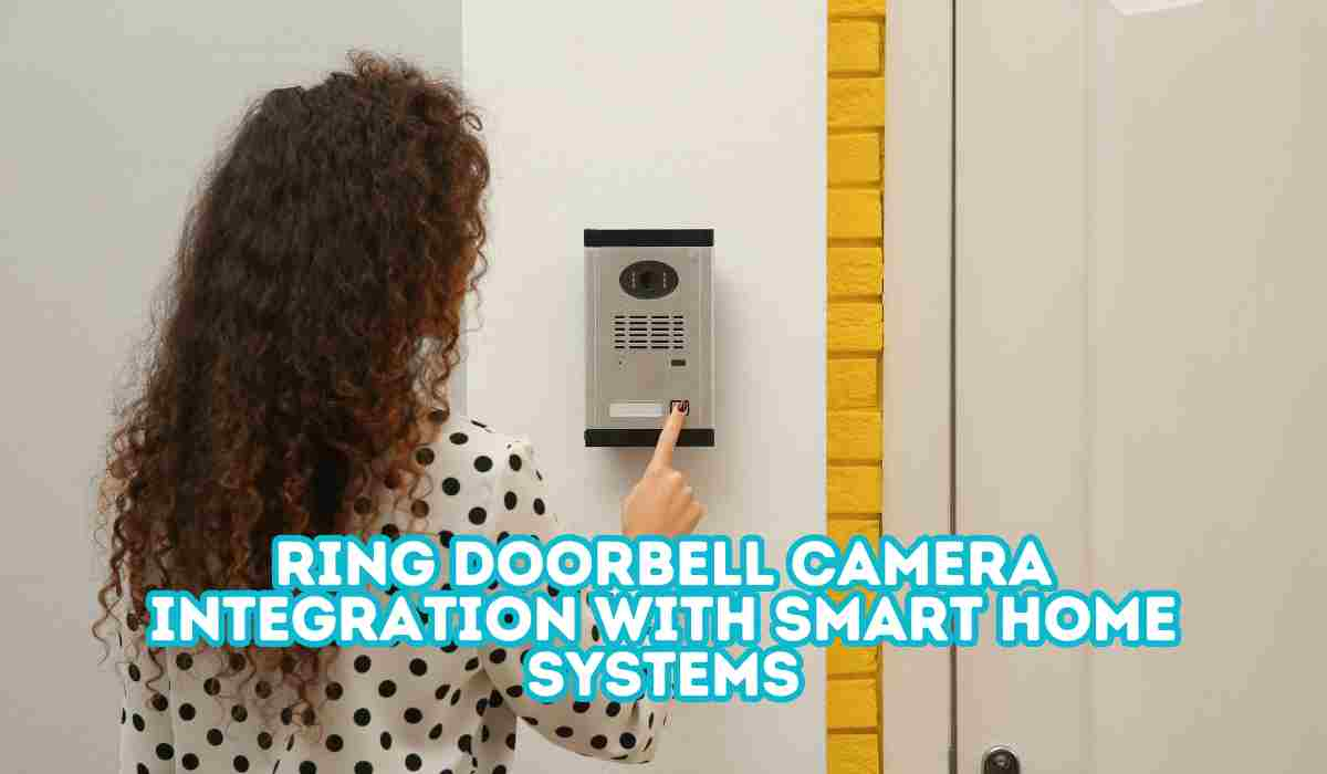 Ring Doorbell Camera Integration with Smart Home Systems