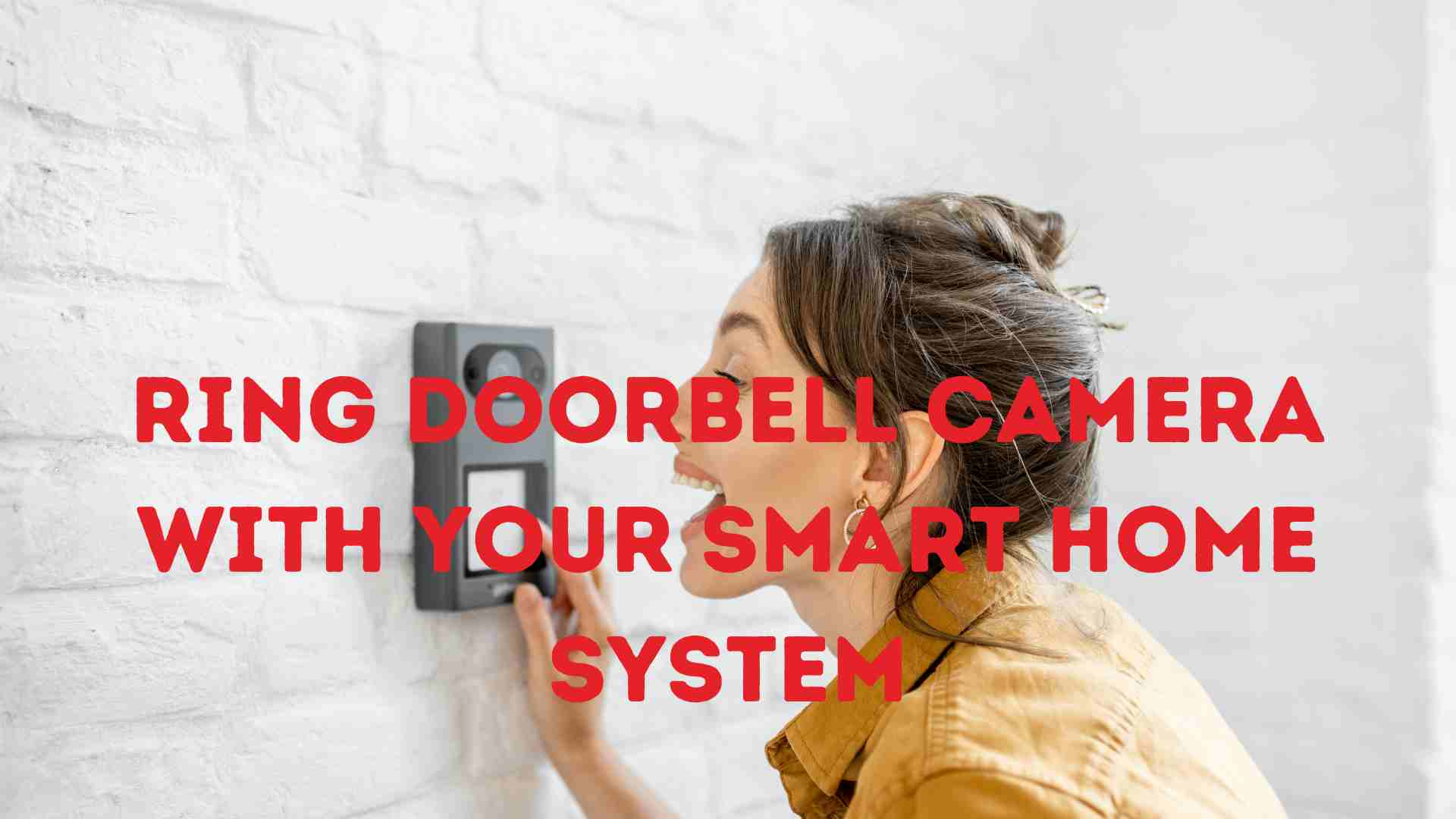 Ring Doorbell Camera with Your Smart Home System