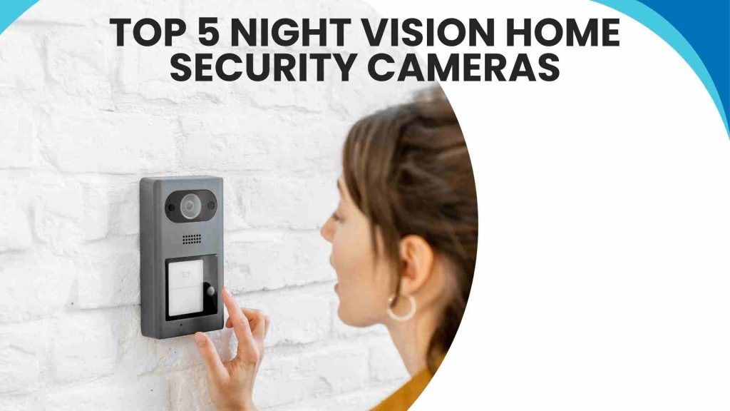 Night Vision Home Security Cameras