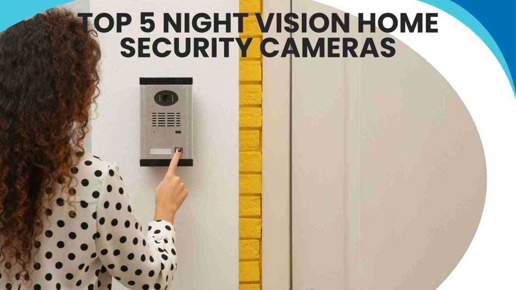 Night Vision Home Security Cameras